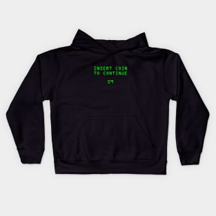 Insert Coin To Continue Kids Hoodie